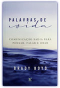 Palavras de Vida | Brady Boyd