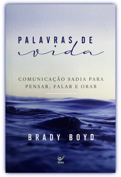 Palavras de Vida | Brady Boyd