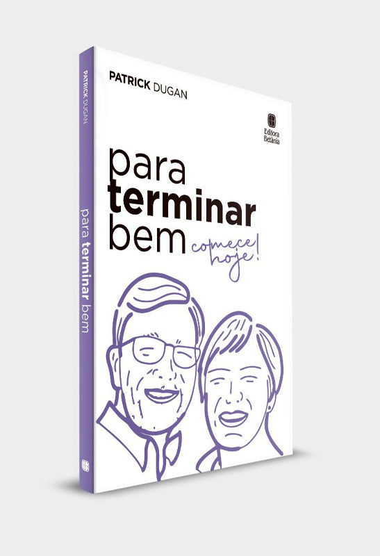 Para Terminar Bem Comece Hoje | Patrick Dugan