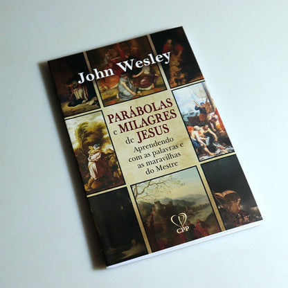 Parábolas e Milagres | John Wesley