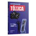 Paternidade Tóxica: Como Filhos podem romper e quebrar ciclos | Isabelle S. Alves