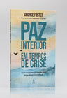 Paz Interior em Tempos de Crise | George Foster