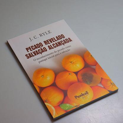 Pecado Revelado Salvação Alcançada | J. C Ryle