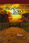 Pegadas de Lobo na Porteira | Glenio Fonseca Paranaguá