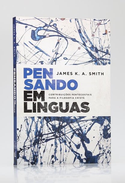 Pensando em Línguas | James K. A. Smith