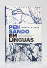 Pensando em Línguas | James K. A. Smith