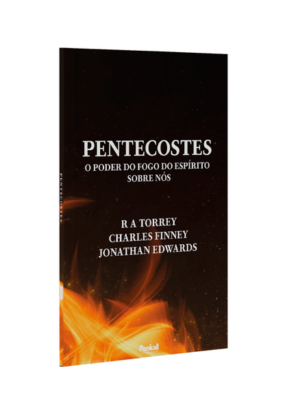 Pentecostes | R. A. Torrey, Charles Finney e Jonathan Edwards