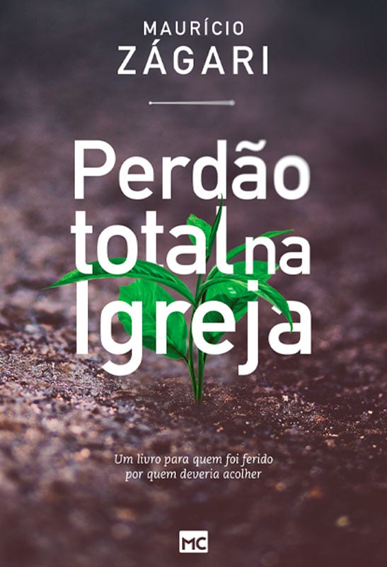 Perdão Total na Igreja | Maurício Zágari