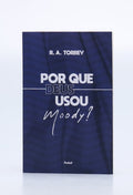 Por que Deus Usou Moody? | R.A. Torrey