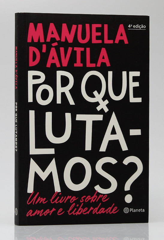 Por Que Lutamos? | Manuela D'ávila