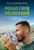 Posso Crer no Amanhã | Helio Zampier Neto