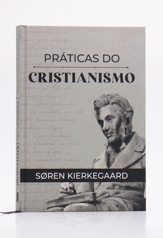 Práticas do Cristianismo | Capa Dura | Søren Kierkegaard