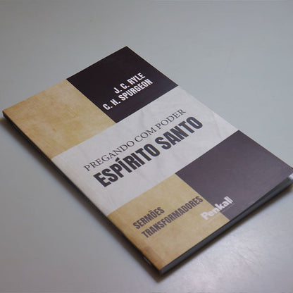 Pregando com Poder | Espírito Santo |  J.C Ryle | C.H Spurgeon