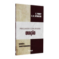 Pregando com Poder | Oração | C. Finney  | C.H Spurgeon