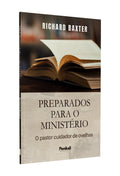 Preparados Para o Ministério| Richard Baxter