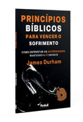 Princípios Bíblicos Para Vencer o Sofrimento | James Durham