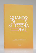 Quando Deus se Torna Real | Brian Johnson
