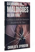 Quebrando as Maldições da sua vida | Charles H. Spurgeon