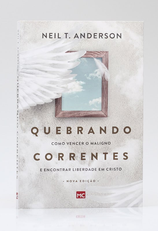 Quebrando Correntes | Neil T. Anderson