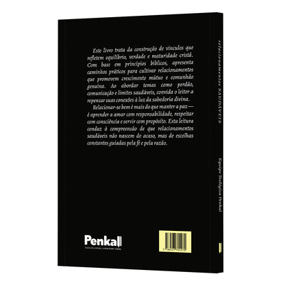 Relacionamentos Saudáveis - Reconstruindo laços com Deus, consigo mesmo e com próximo | Equipe teológica Penkal