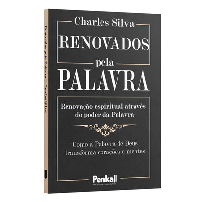 Renovados pela palavra: renovação espiritual atráves do poder da Palavra | Charles Silva