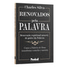 Renovados pela palavra: renovação espiritual atráves do poder da Palavra | Charles Silva