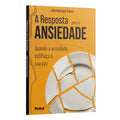 Resposta para a Ansiedade | Quando a Ansiedade Estilhaça a sua Paz - João Henrique Castro