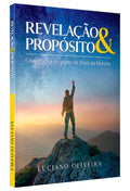 Revelação e Propósito | Luciano Oliveira