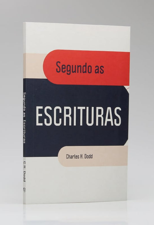 Segundo as Escrituras | Charles H. Dodd