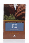 Série Crescimento Espiritual | Fé | Dale &amp; Sandy Larsen