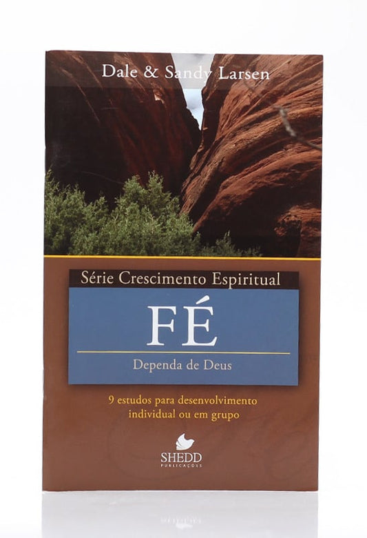 Série Crescimento Espiritual | Fé | Dale &amp; Sandy Larsen
