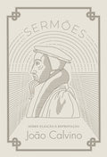 Sermões | Sobre Eleições e Reprovação | João Calvino