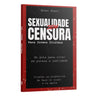 Sexualidade sem censura para jovens cristãos - Um guia para viver | Abner Bueno
