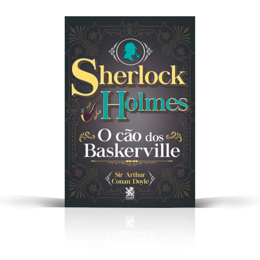 Sherlock Holmes O Cão dos Baskerville | Arthur Conan Doyle