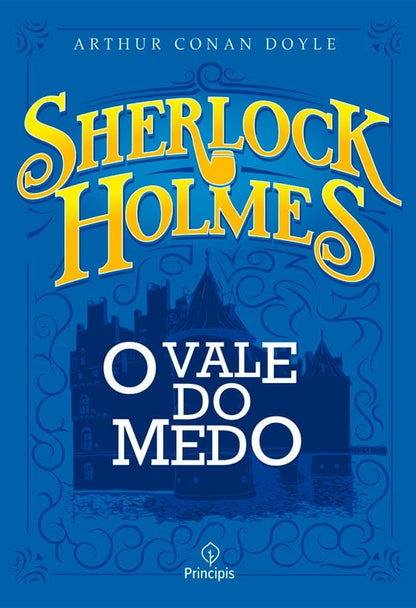 Sherlock Holmes | O Vale do Medo | Arthur Conan Doyale