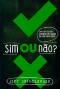 Sim ou Não ? | Jeff Shinabarger