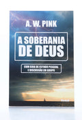 Soberania de Deus | A. W. Pink