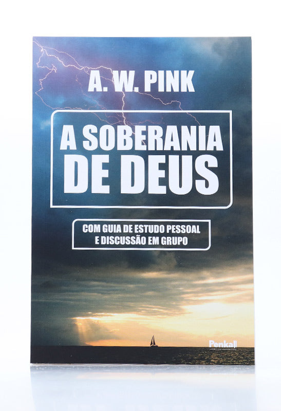 Soberania de Deus | A. W. Pink