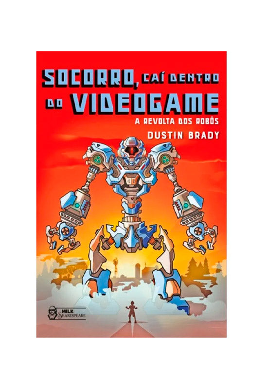 Socorro, Caí Dentro do Videogame 3 | A Revolta Dos Robôs | Dustin Brady