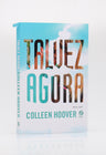 Talvez Agora | Collen Hoover