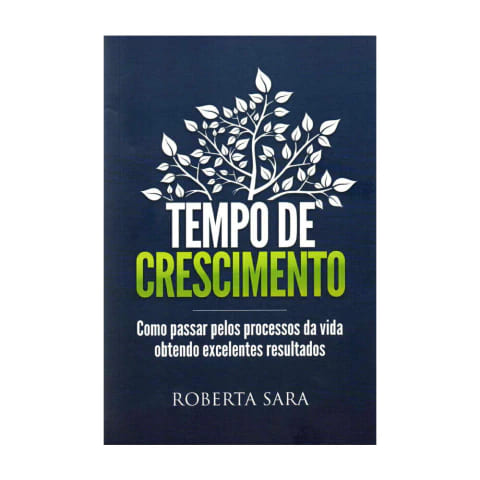 Tempo De Crescimento | Roberta Sara