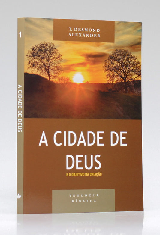 Teologia Bíblica | A Cidade de Deus | T. Desmond Alexander