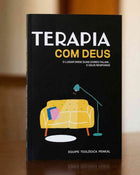Terapia com Deus  O lugar onde suas dores falam... e Deus responde - Equipe Teológica Penkal