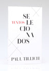 Textos Selecionados | Paul Tillich