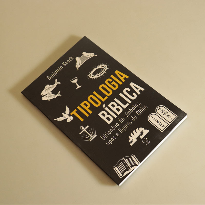 Tipologia Bíblica | Benjamin Keach