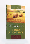 Trabalho e o Nosso Serviço no Senhor | Série Teologia Bíblica | James M. Hamilton Jr.
