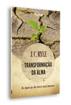 Transformação da Alma | J.C Ryle
