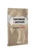 Transformação e Santificação | Charles Finney