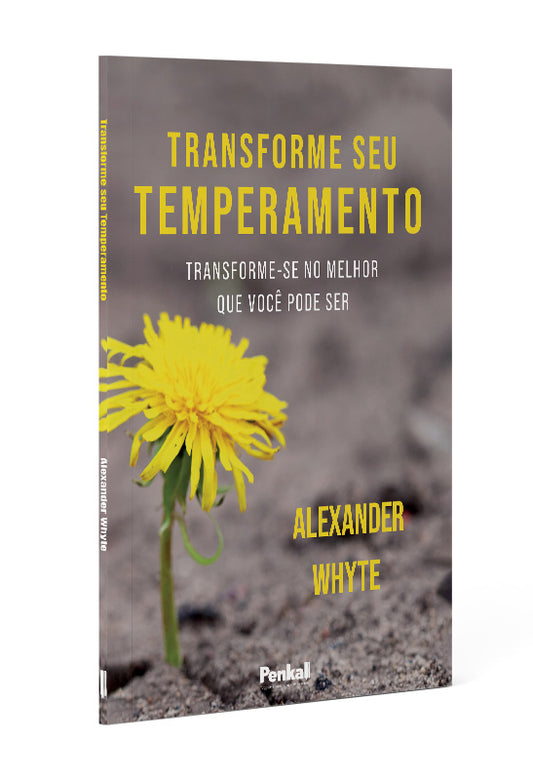 Transforme Seu Temperamento | Alexander Whyte