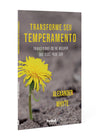 Transforme Seu Temperamento | Alexander Whyte